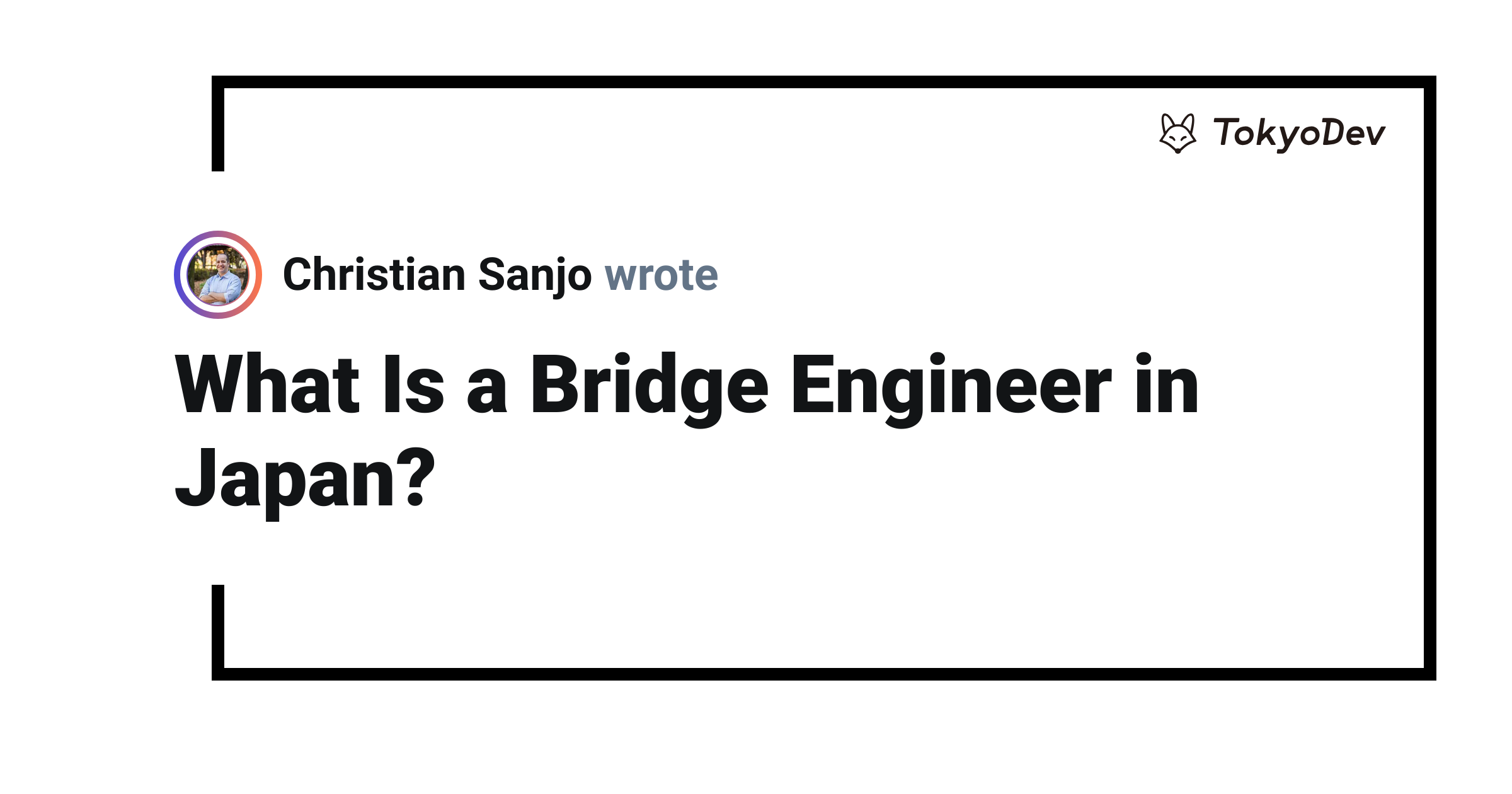 What Is a Bridge Engineer in Japan? | TokyoDev