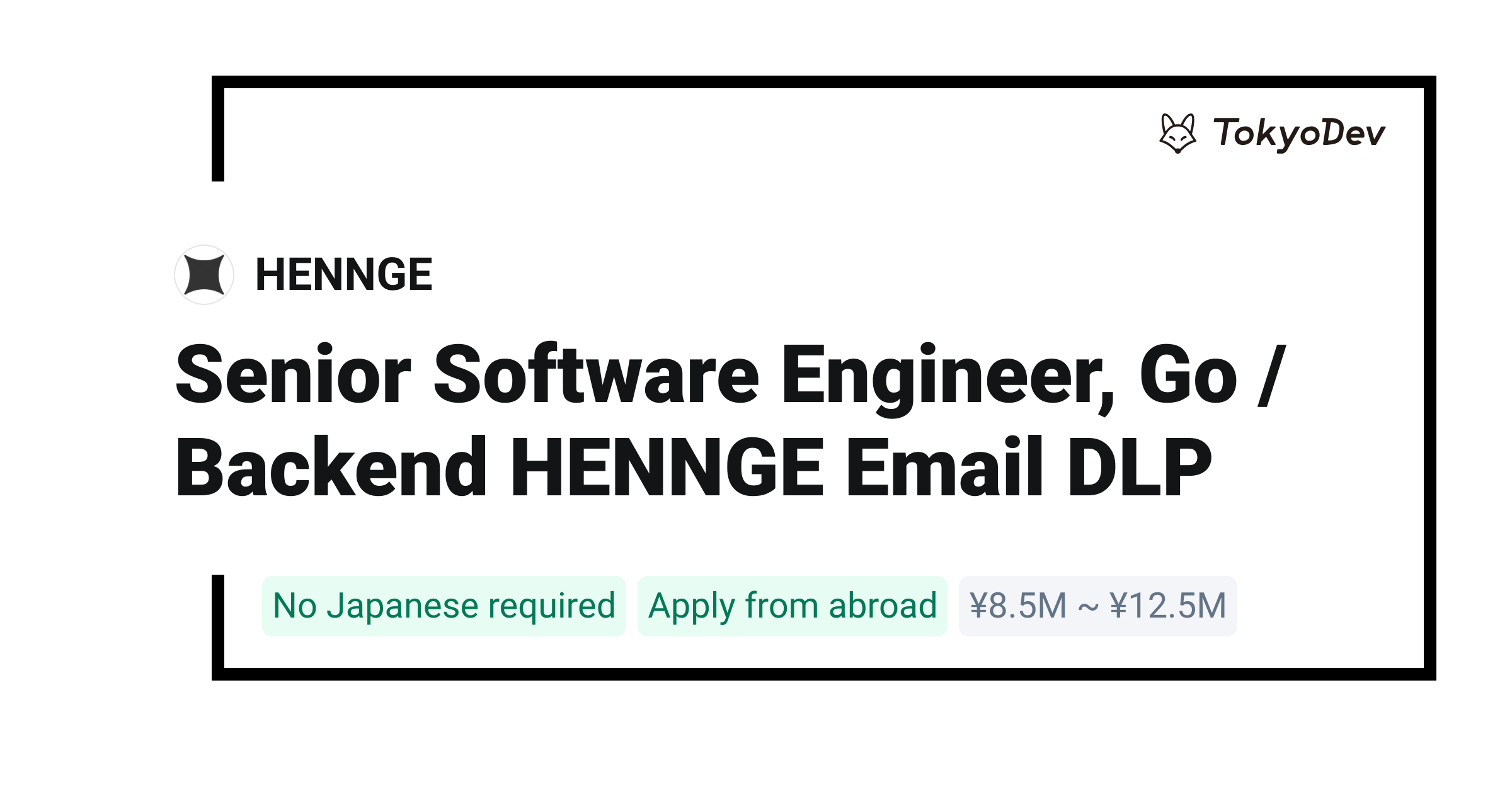 Senior Software Engineer, Go / Backend HENNGE Email DLP - HENNGE | TokyoDev