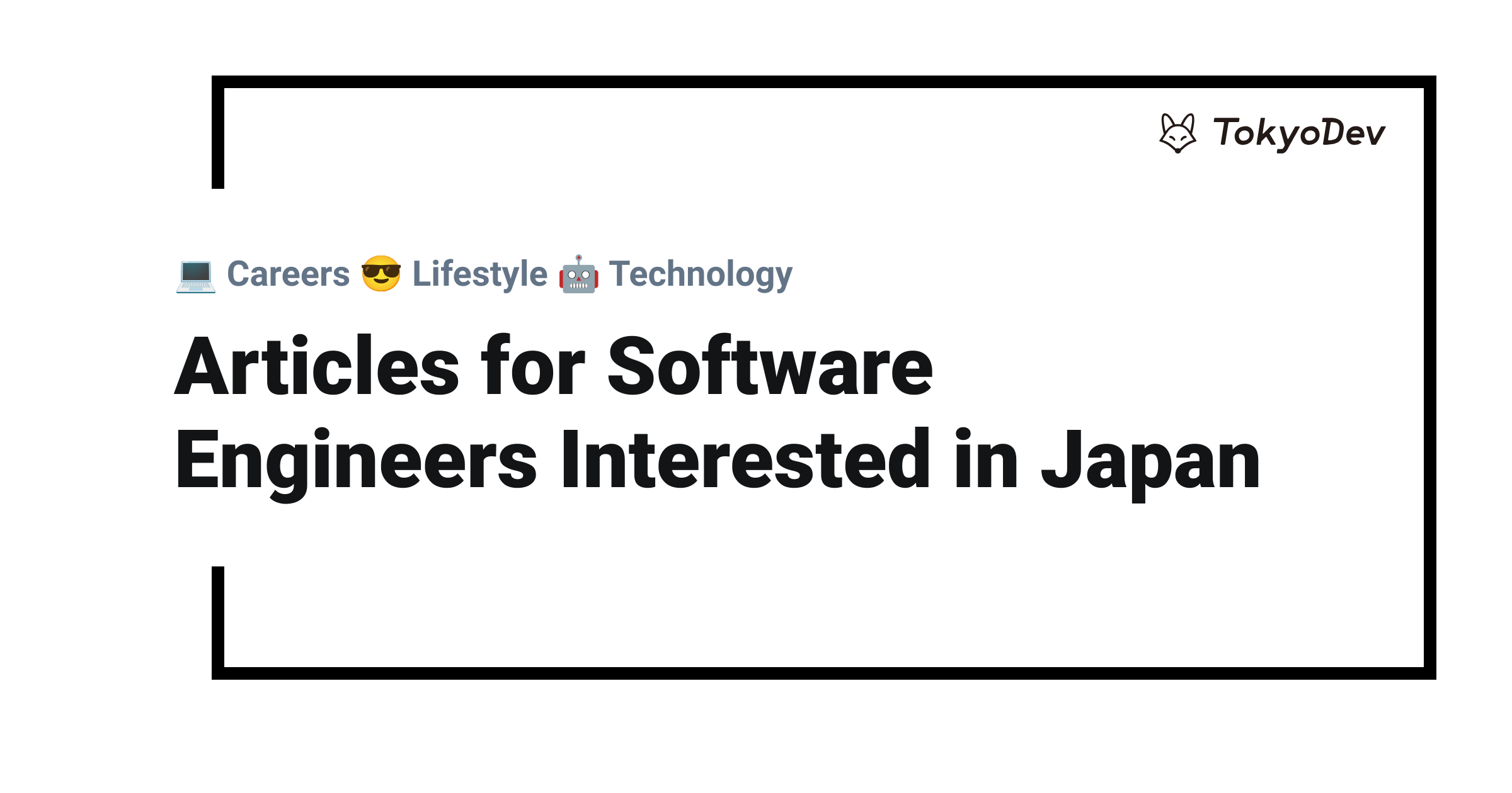 Articles for Software Engineers Interested in Japan | TokyoDev