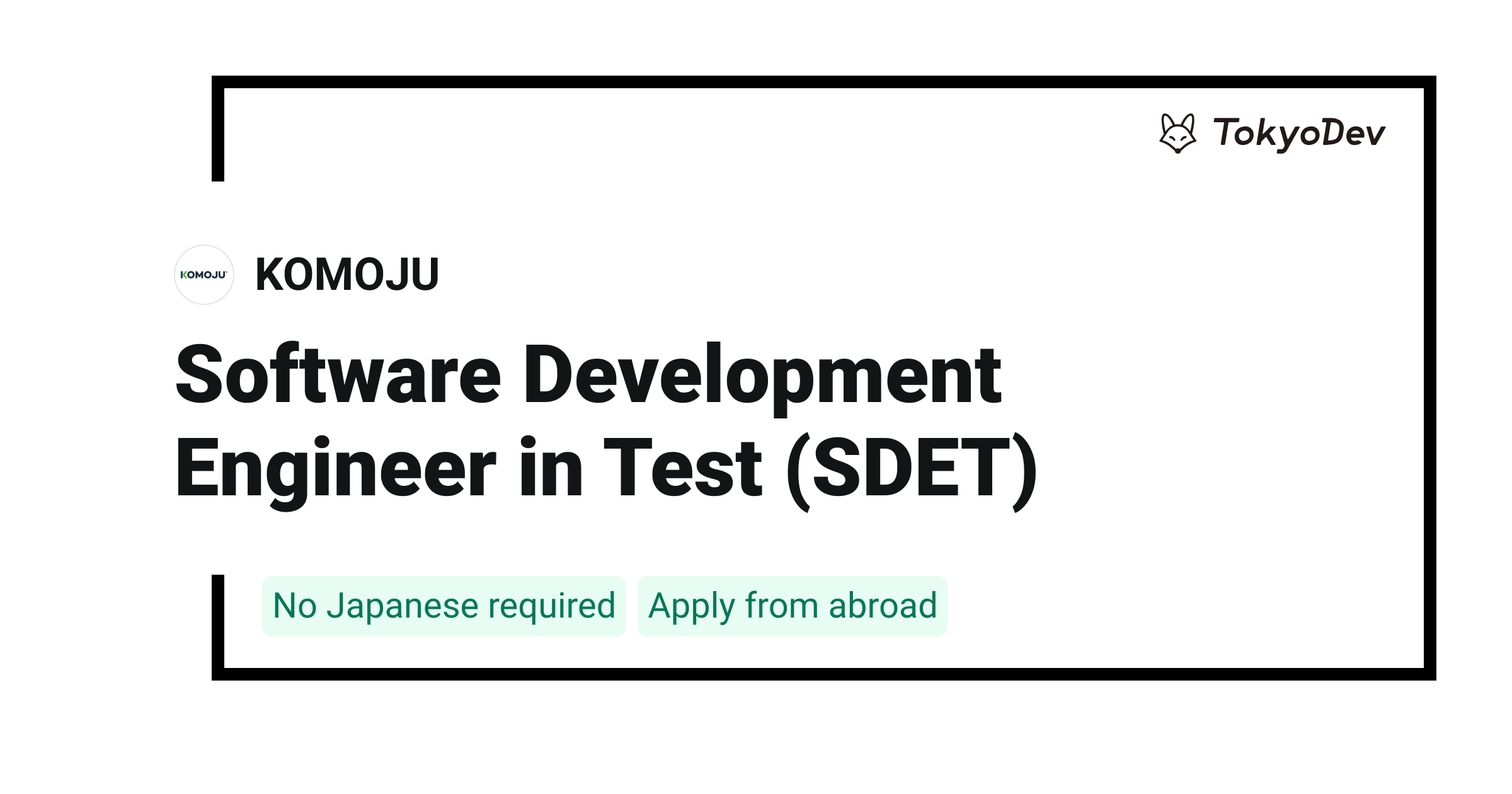 Software Development Engineer in Test (SDET) - KOMOJU | TokyoDev