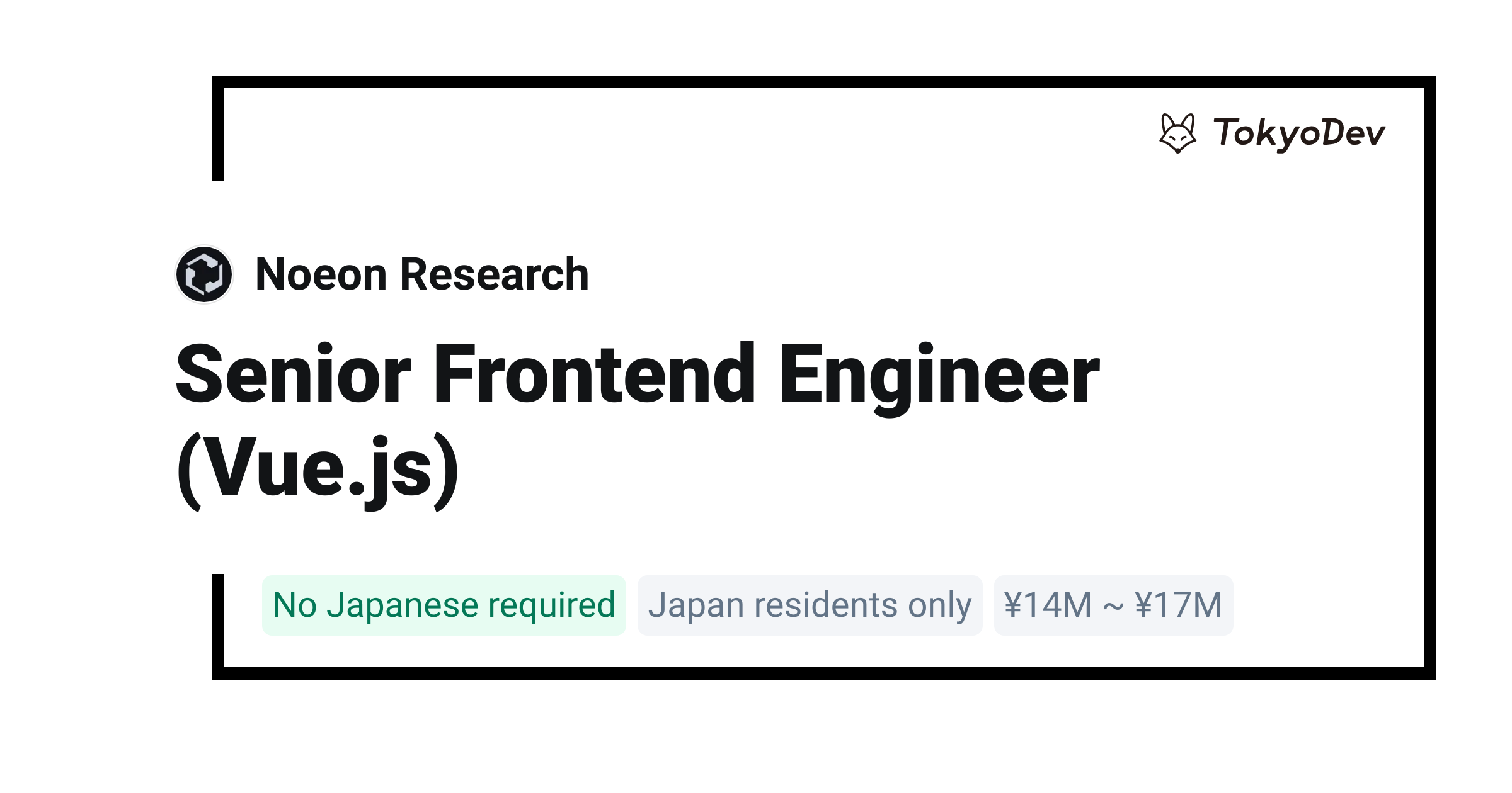 Senior Frontend Engineer (Vue.js) - Noeon Research | TokyoDev
