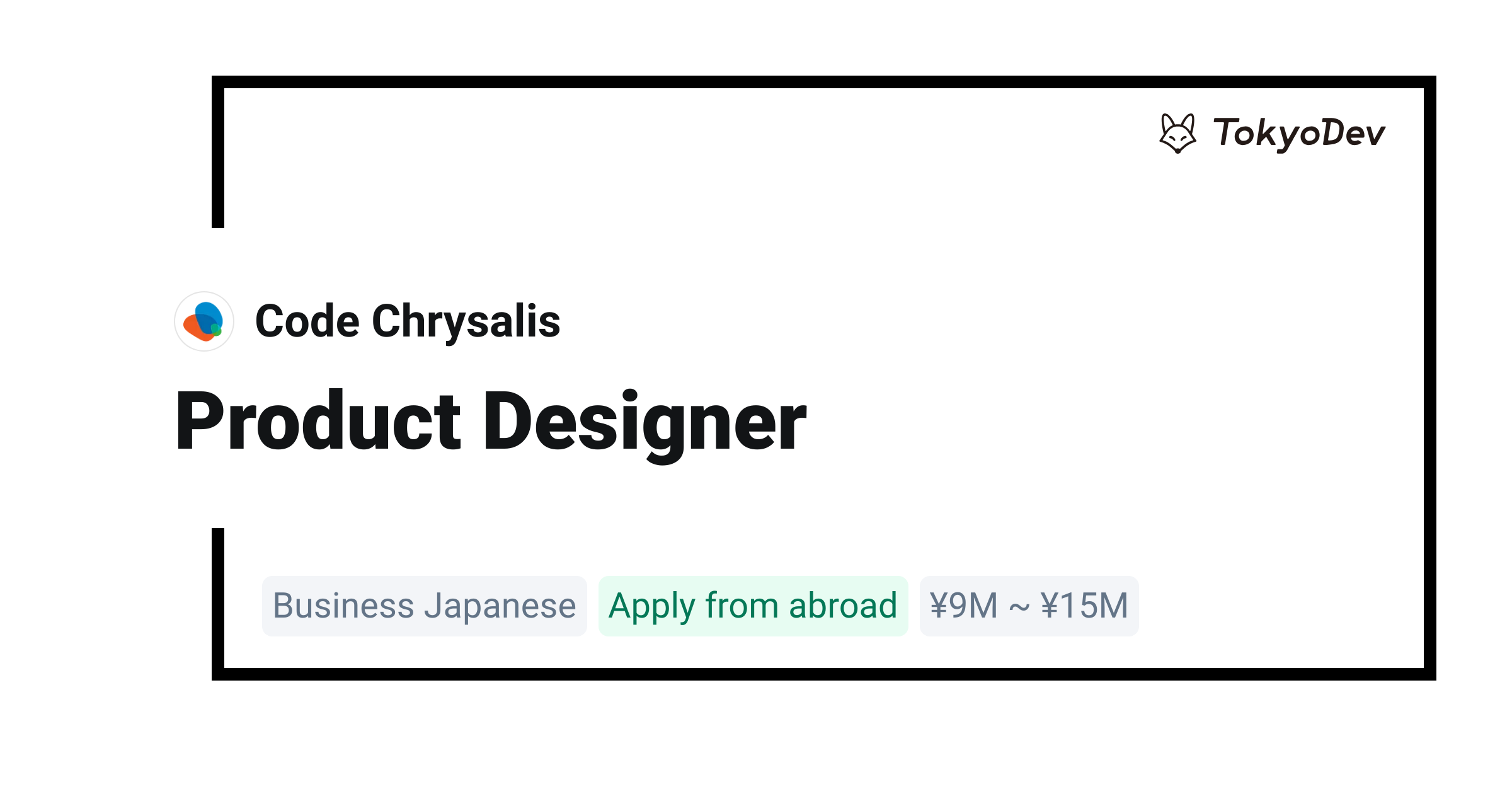 Product Designer - Code Chrysalis | TokyoDev