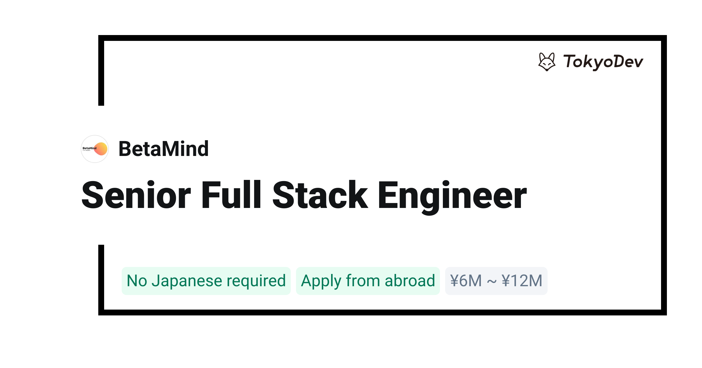 Senior Full Stack Engineer - BetaMind | TokyoDev