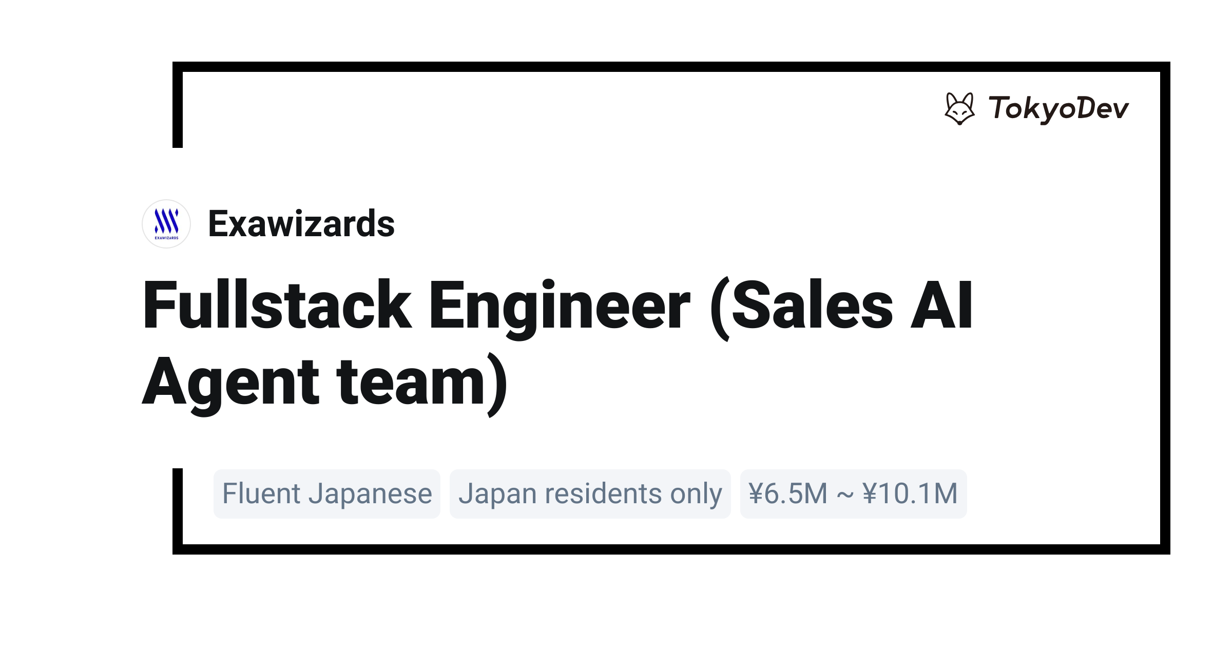 Fullstack Engineer (Sales AI Agent team) - Exawizards | TokyoDev