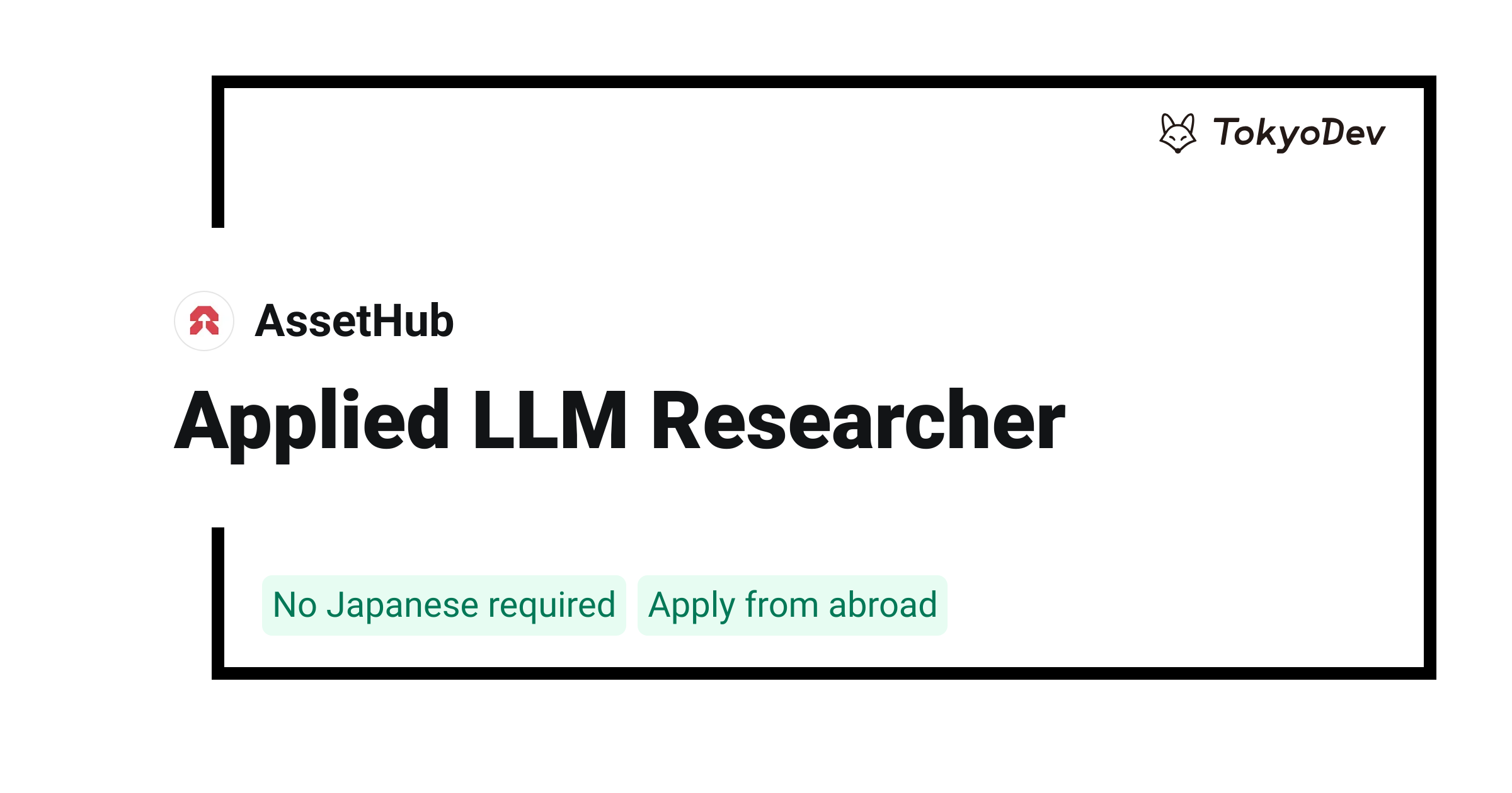 Applied LLM Researcher - AssetHub | TokyoDev
